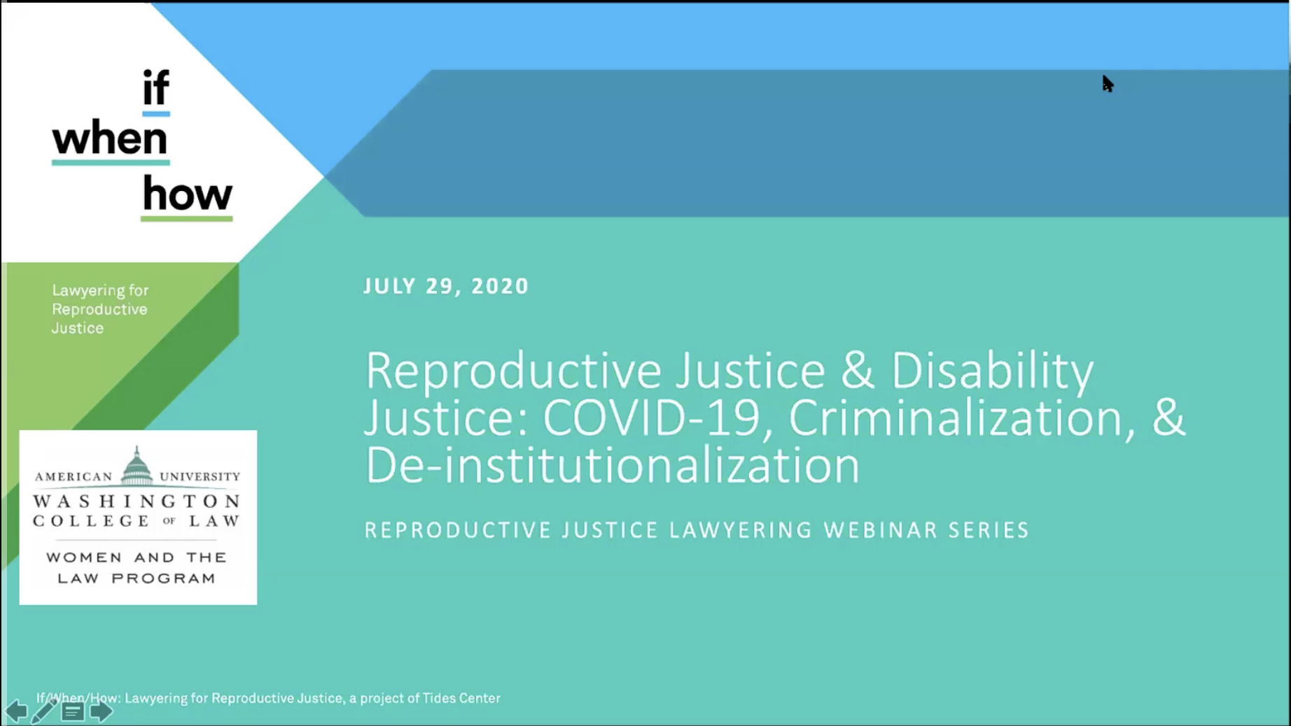 2020 Reproductive Justice Lawyering Webinar Series: Reproductive Justice & Disability Justice: COVID-19, Criminalization, & De-institutionalization Webinar