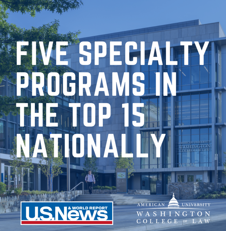 American University Washington College of Law Receives Top Specialty Rankings by U.S. News