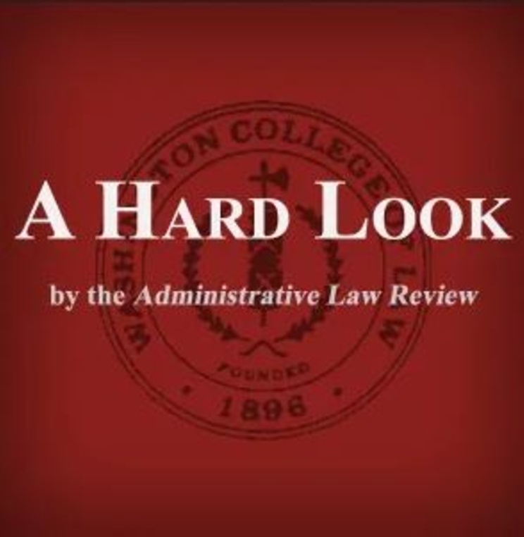 Take 'A Hard Look' at Administrative Law with ALR's Podcast
