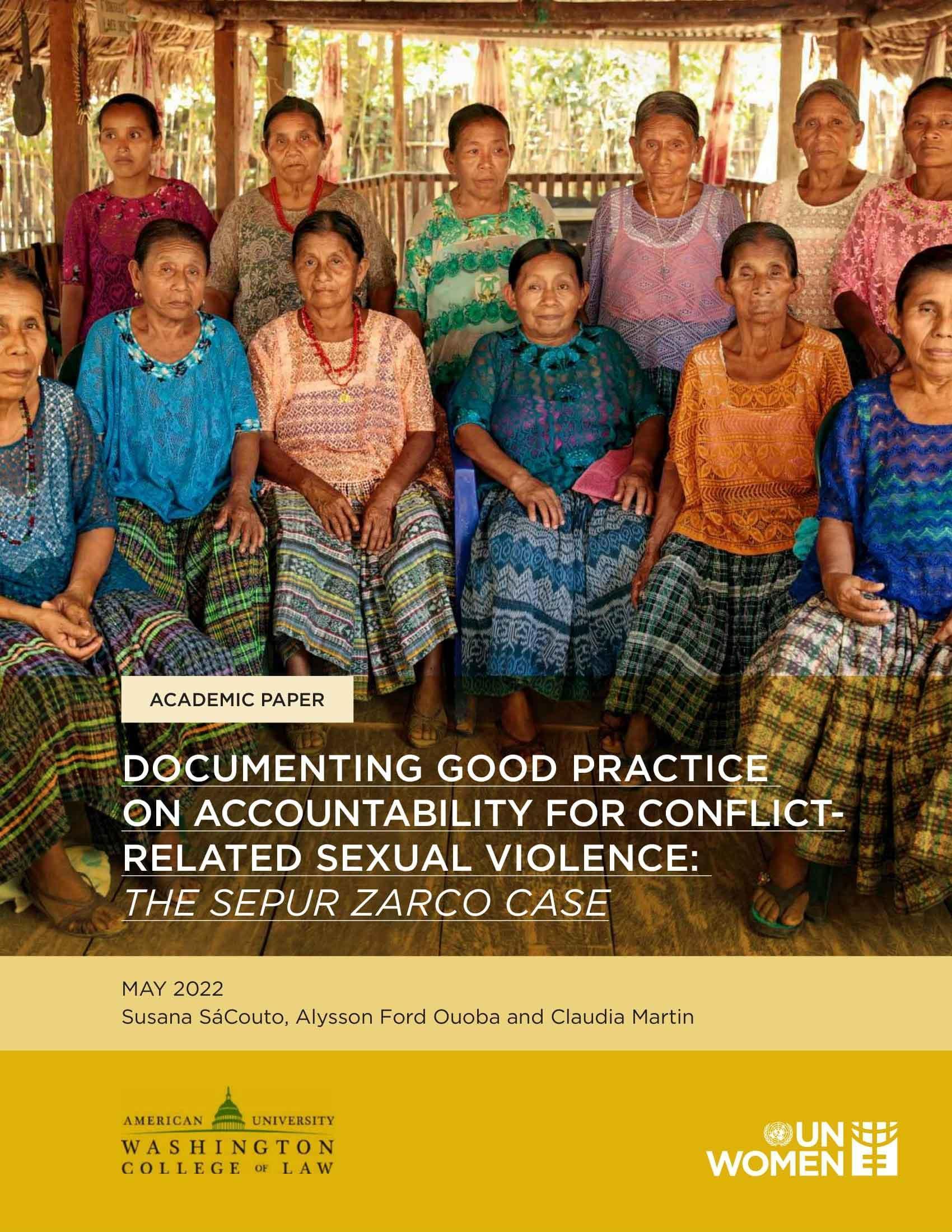 Documenting Good Practice on Accountability For Conflict-Related Sexual Violence: the Sepur Zarco Case (English)