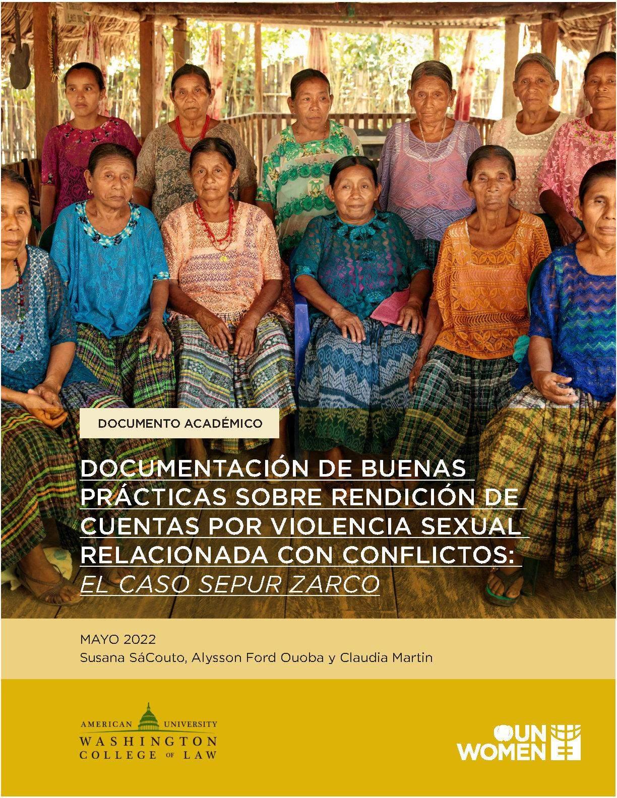 Documenting Good Practice on Accountability For Conflict-Related Sexual Violence: the Sepur Zarco Case (Spanish)